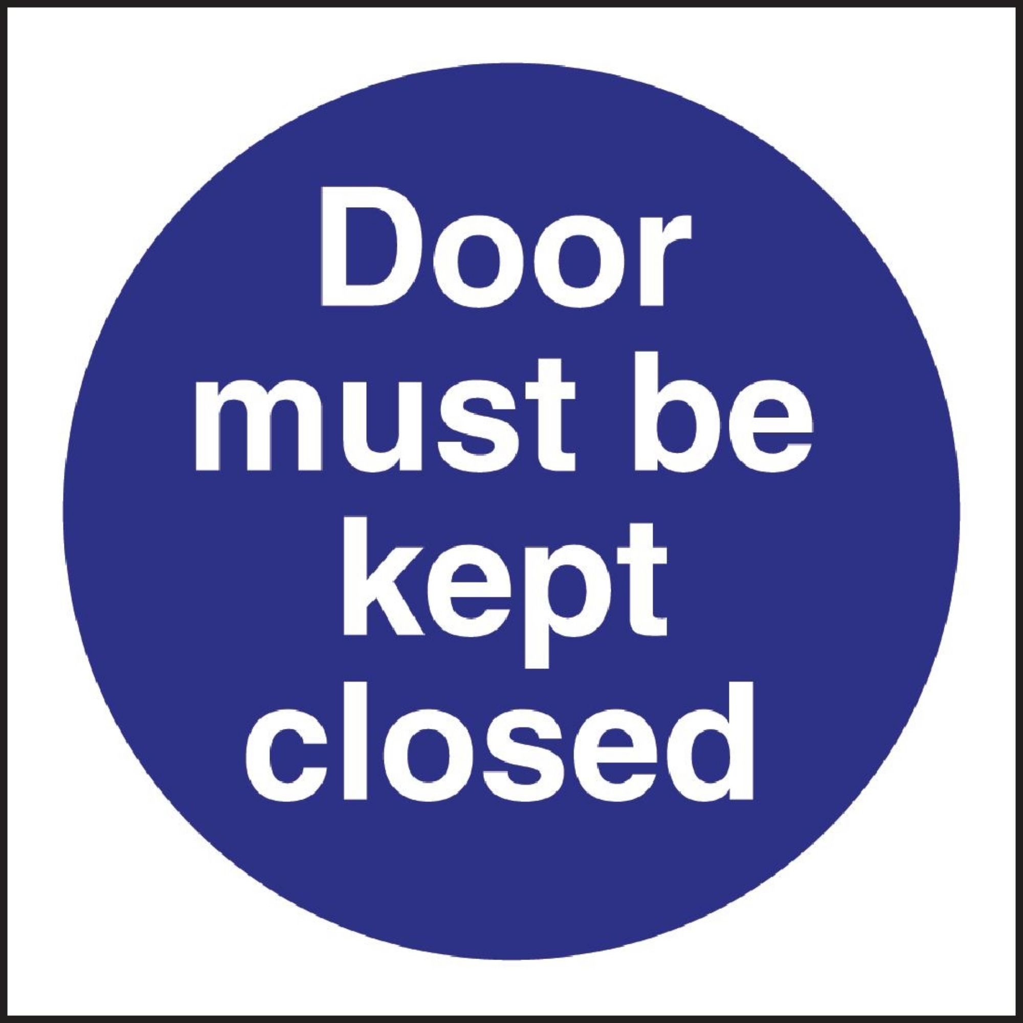 Picture of Vogue Door Must Be Kept Closed Sign - L835